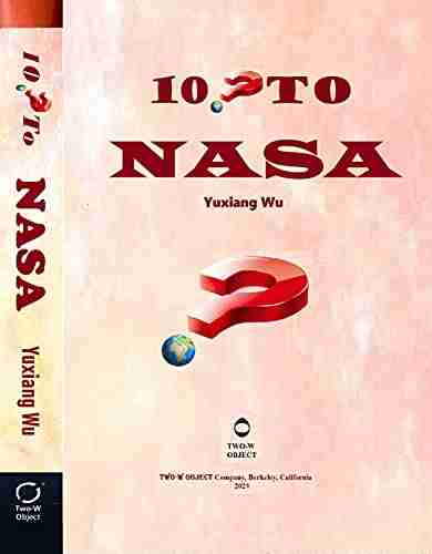 10 Questions To NASA Yuxiang Wu