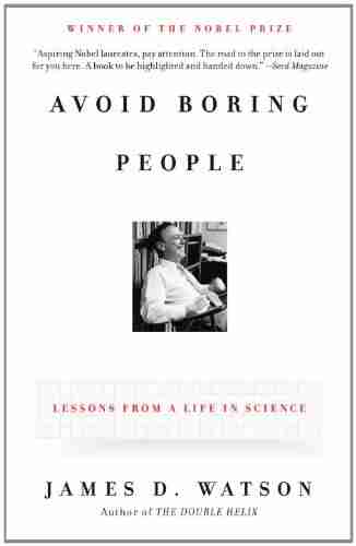 Avoid Boring People: Lessons From A Life In Science