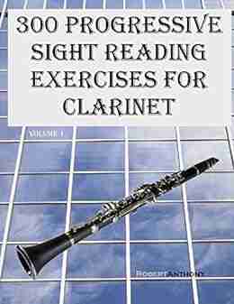 300 Progressive Sight Reading Exercises for Clarinet