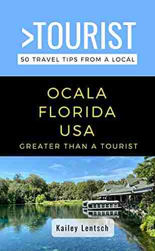 Greater Than a Tourist Ocala Florida USA : 50 Travel Tips from a Local (Greater Than a Tourist Florida)