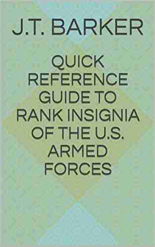 Quick Reference Guide to Rank Insignia of the U S Armed Forces