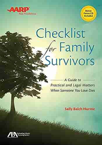 ABA/AARP Checklist For Family Survivors: A Guide To Practical And Legal Matters When Someone You Love Dies