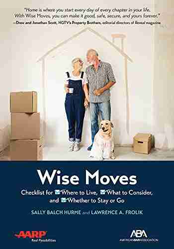 ABA/AARP Wise Moves: Checklist For Where To Live What To Consider And Whether To Stay Or Go