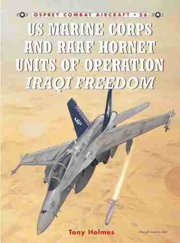 US Marine Corps and RAAF Hornet Units of Operation Iraqi Freedom (Combat Aircraft 56)