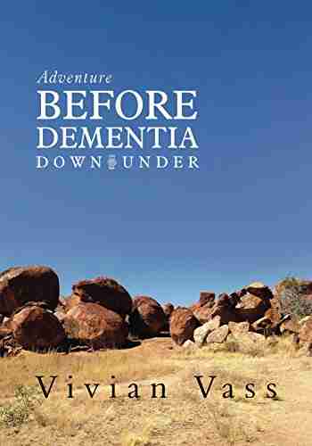 Adventure Before Dementia Down Under: An epic Journey