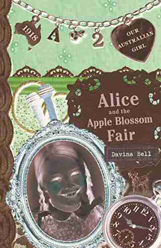 Our Australian Girl: Alice And The Apple Blossom Fair (Book 2)