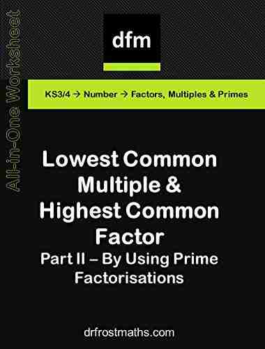 All In One Worksheet Lowest Common Multiple Highest Common Facotr Part I By Prime Factorisation