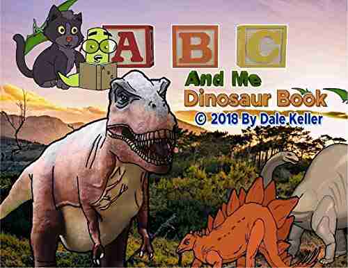 ABC And Me: Dinosaur Book: Alphabet Dinosaurs ABC s and dinosaurs for kids Learn about Dinosaurs for children Parents teach Kids and Children