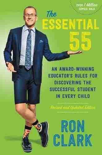 The Essential 55: An Award Winning Educator S Rules For Discovering The Successful Student In Every Child