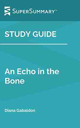 Study Guide: An Echo in the Bone by Diana Gabaldon (SuperSummary)