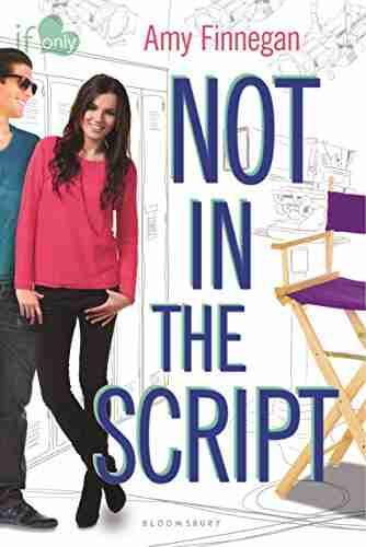 Not In The Script: An If Only Novel (If Only 3)