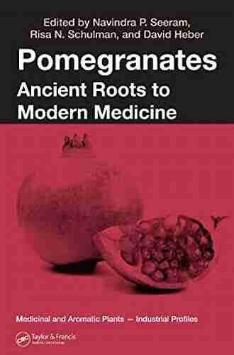 Pomegranates: Ancient Roots To Modern Medicine (Medicinal And Aromatic Plants Industrial Profiles 43)