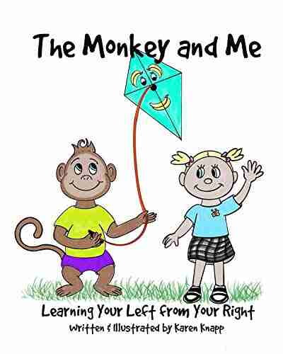 The Monkey And Me : Learning Your Left From Your Right