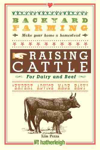 Backyard Farming: Raising Cattle For Dairy And Beef