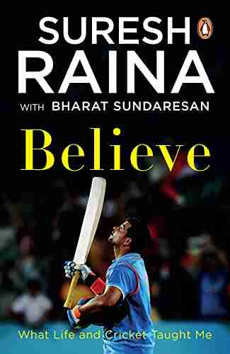 Believe: What Life and Cricket Taught Me