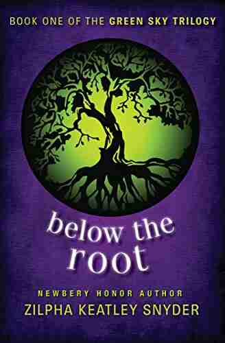 Below The Root (The Green Sky Trilogy 1)