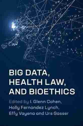 Big Data Health Law And Bioethics