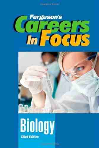 Biology Third Edition (Ferguson s Careers in Focus)