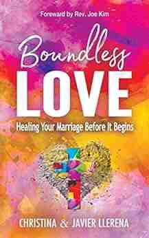 Boundless Love: Healing Your Marriage Before It Begins