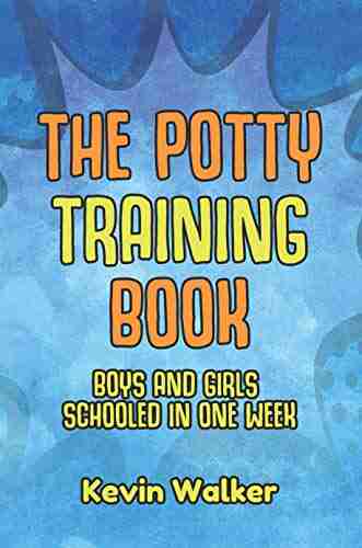 The Potty Training Book: Boys Girls Schooled In One Week Is A Reward Chart Potty Training Stickers Effective? How Should I Use A Toilet Training Seat Training Pants? More (Parents 1)