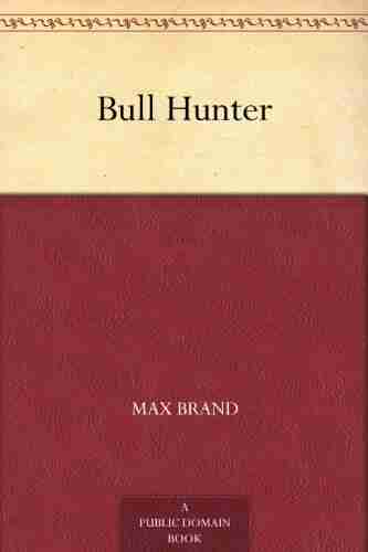 Bull Hunter Max Brand