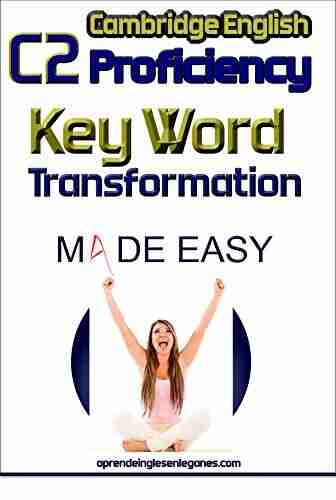 C2 Proficiency Key Word Transformation Made Easy