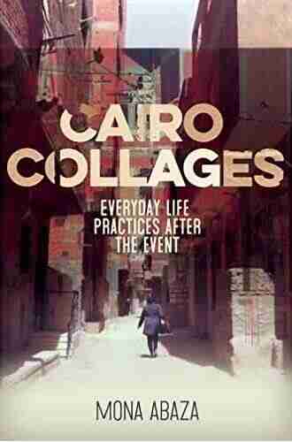 Cairo Collages: Everyday Life Practices After The Event