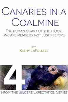 Canaries In The Coalmine (Sincere Expectations Of Companion Parrots 4)