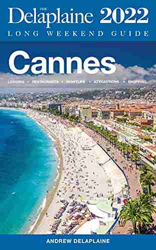 Cannes The Delaplaine 2022 Long Weekend Guide