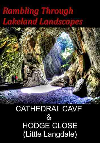 Cathedral Cave Hodge Close (Little Langdale) (Rambling Through Lakeland Landscapes 4)