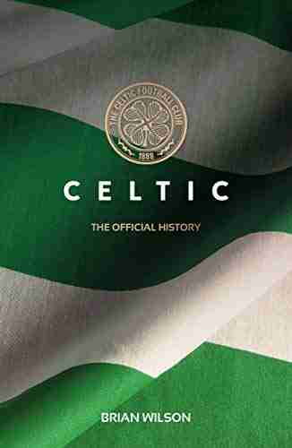 Celtic: The Official History Rachel Angel