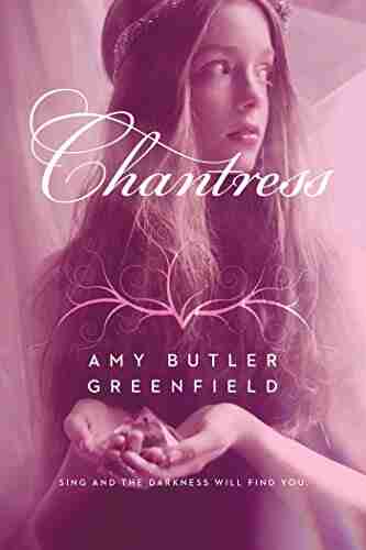 Chantress Amy Butler Greenfield