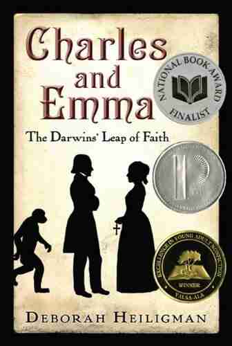 Charles and Emma: The Darwins Leap of Faith