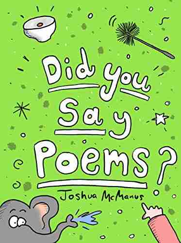 Children S Books: Did You Say Poems? Joshua McManus: Children S Poems Humorous Children S Poetry That S Great For Early Readers (Weird And Wonderful Poems 1)