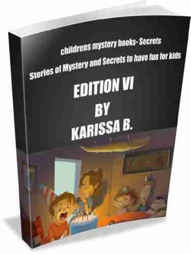 Childrens Mystery Secrets Stories Edition VI