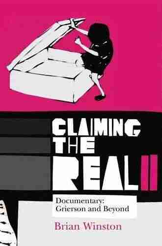 Claiming the Real: Documentary: Grierson and Beyond