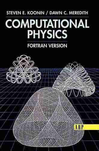 Computational Physics: Fortran Version Steven E Koonin