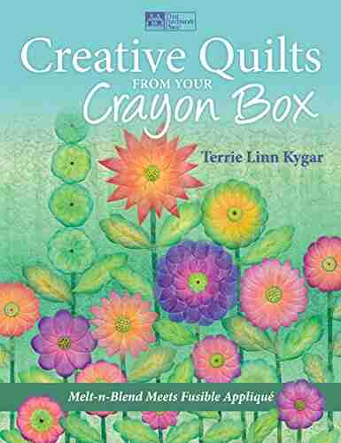 Creative Quilts From Your Crayon Box: Melt N Blend Meets Fusible Applique