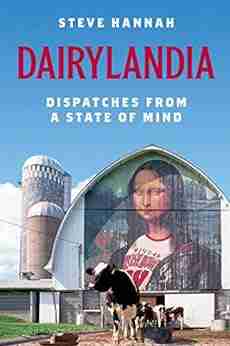 Dairylandia: Dispatches from a State of Mind