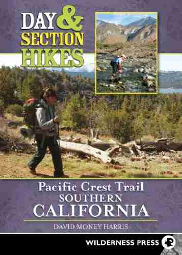 Day Section Hikes Pacific Crest Trail: Southern California