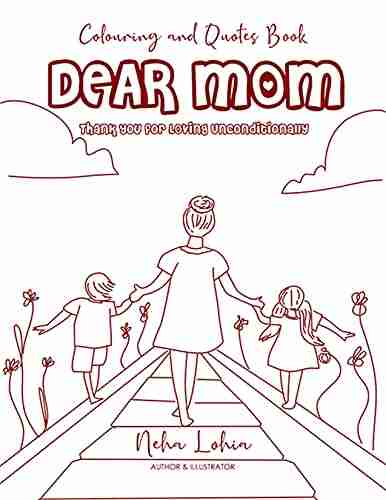 Dear Mom: Thank You For Loving Unconditionally