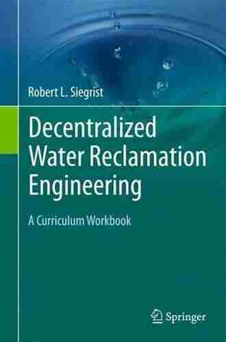 Decentralized Water Reclamation Engineering: A Curriculum Workbook