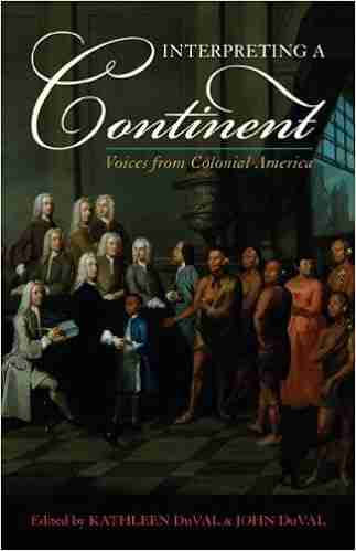 Interpreting a Continent: Voices from Colonial America