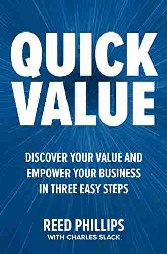 QuickValue: Discover Your Value And Empower Your Business In Three Easy Steps