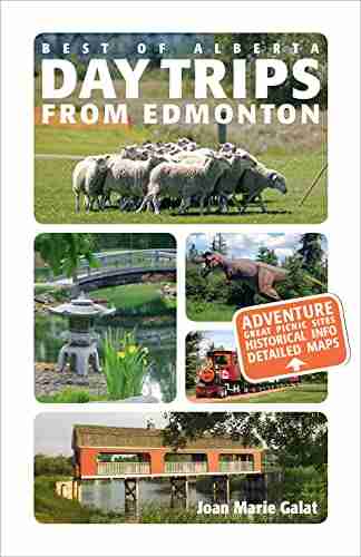 Day Trips from Edmonton (Best of Alberta 2)