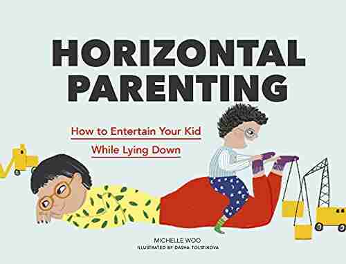 Horizontal Parenting: How to Entertain Your Kid While Lying Down