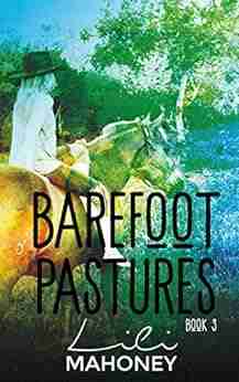 Barefoot Pastures Three Lili Mahoney