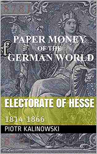 Electorate Of Hesse: 1814 1866 (Paper Money Of The German World)