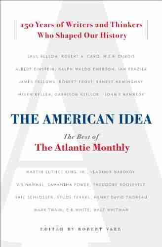 The American Idea: The Best of the Atlantic Monthly