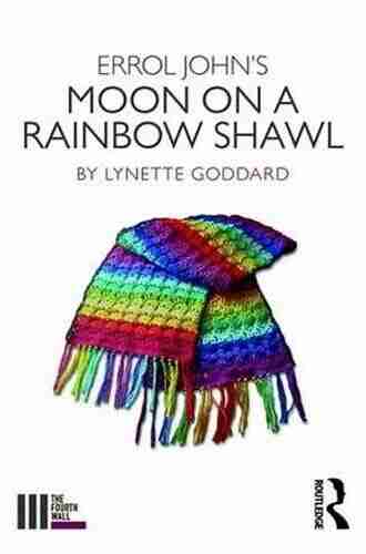 Errol John s Moon on a Rainbow Shawl (The Fourth Wall)